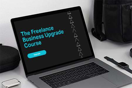 The Freelance Business Upgrade Course