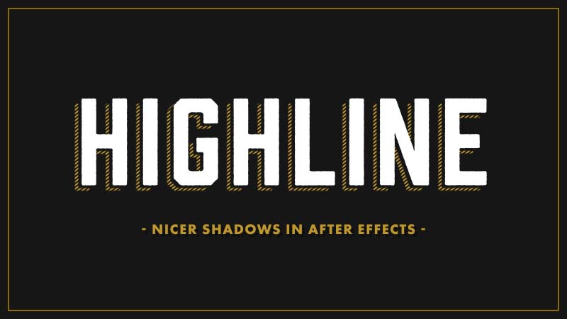 Highline script - nicer drop shadow after effects